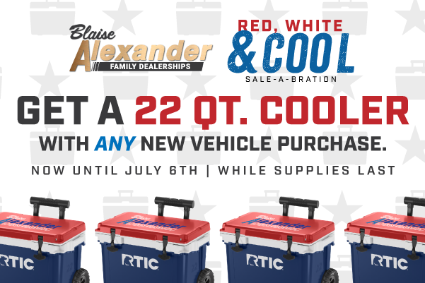 GET A 22 QT. COOLER WITH ANY NEW VEHICLE PURCHASE